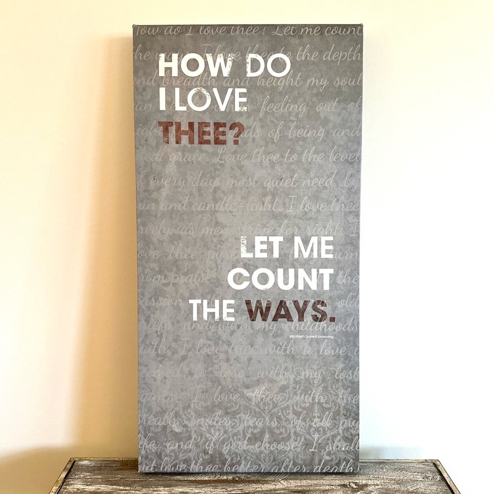 How Do I Love Thee? Let Me Count The Ways. Wood Canvas Wall Art